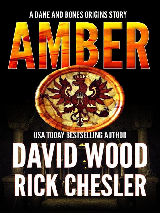 Title details for Amber- a Dane and Bones Origin Story by David Wood - Available